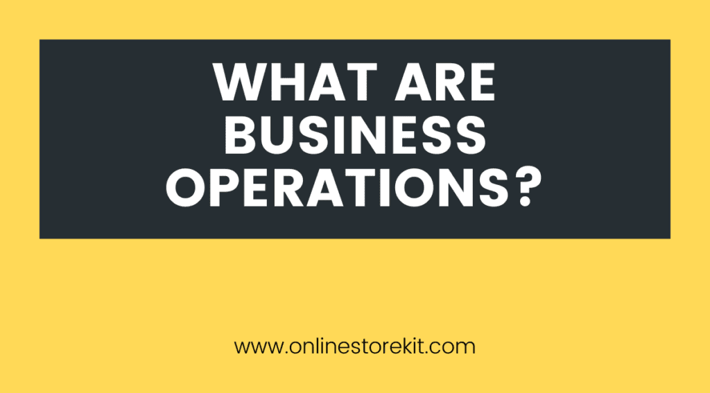 What Are Business Operations